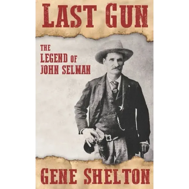 Last Gun: The Legend of John Selman