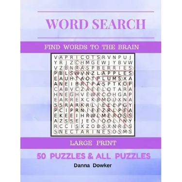 Word Search Find Words To The Brain Large Print 50 Puzzles & All Answer: Word Search 50 Puzzles Large Print