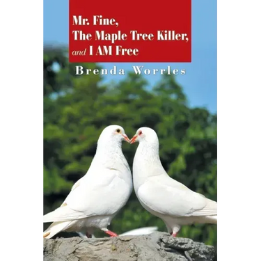 Mr. Fine, the Maple Tree Killer, and I Am Free