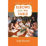 Elbows on the Table: Simple Ways to Make Gathering Fun