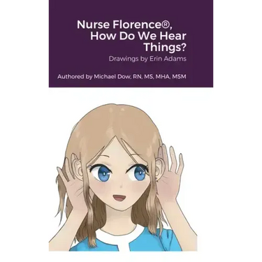 Nurse Florence(R), How Do We Hear Things?