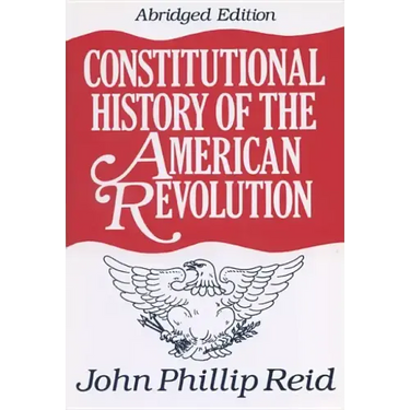 Constitutional History of the American Revolution