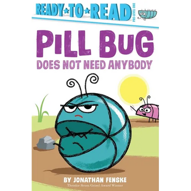 Pill Bug Does Not Need Anybody: Ready-To-Read Pre-Level 1