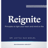 Reignite: Principles to light your heart and mind on fire