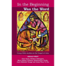 In the Beginning was the Word - Participatory Bible studies from the Gospel of John