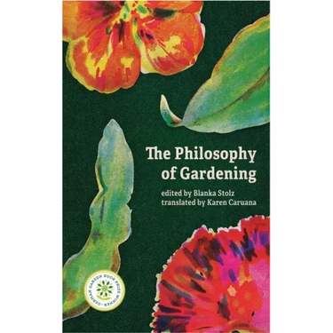 The Philosophy of Gardening: Essays