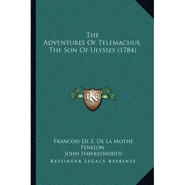 The Adventures Of Telemachus, The Son Of Ulysses (1784)