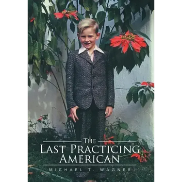 The Last Practicing American