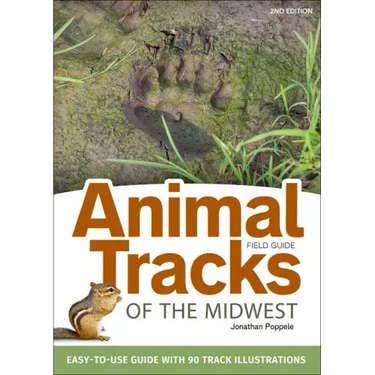 Animal Tracks of the Midwest Field Guide: Easy-To-Use Guide with 55 Track Illustrations