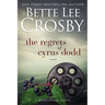 The Regrets of Cyrus Dodd