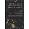 The Taylor And Other Systems Of Shop Management: Hearings Before Special Committee Of The House Of Representatives To Investigate The Taylor And Other