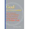 God as Communion: John Zizioulas, Elizabeth Johnson, and the Retrieval of the Symbol of the Triune God