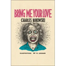 Bring Me Your Love