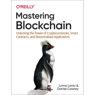 Mastering Blockchain: Unlocking the Power of Cryptocurrencies, Smart Contracts, and Decentralized Applications