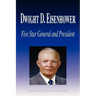 Dwight D. Eisenhower - Five Star General and President (Biography)