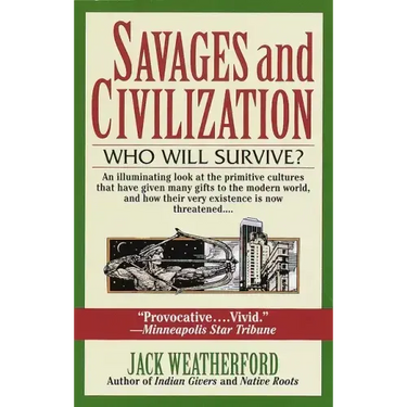 Savages and Civilization: Who Will Survive?