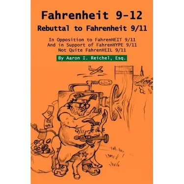 Fahrenheit 9-12: Rebuttal to Fahrenheit 9/11