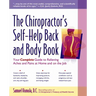 The Chiropractor's Self-Help Back and Body Book: Your Complete Guide to Relieving Aches and Pains at Home and on the Job