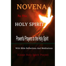 Novena to the Holy Spirit Powerful Prayers to the Holy Spirit with Bible Reflections and Meditations (Come Holy Spirit Prayer)