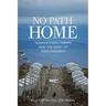 No Path Home: Humanitarian Camps and the Grief of Displacement