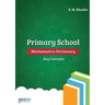 Primary School Mathematics Dictionary: Key Concepts