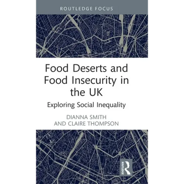 Food Deserts and Food Insecurity in the UK: Exploring Social Inequality