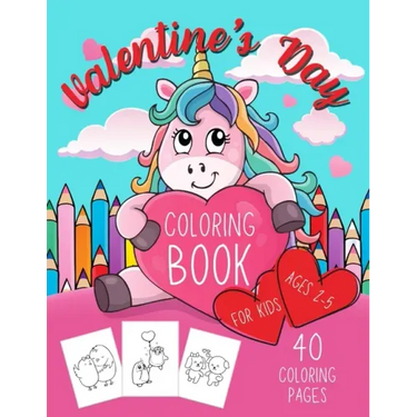 Valentine's Day Coloring Book for Kids Ages 2-5: Cute Gift for Girls