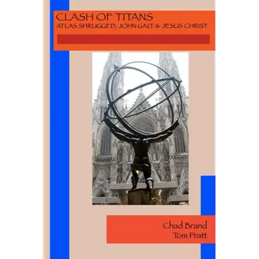 Clash of Titans: Atlas Shrugged, John Galt & Jesus Christ