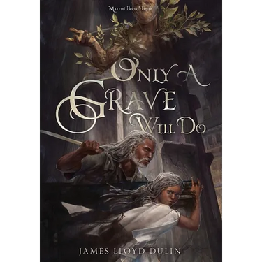 Only a Grave Will Do