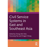 Civil Service Systems in East and Southeast Asia
