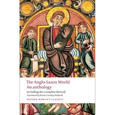 The Anglo-Saxon World: An Anthology
