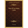 Tales of an Empty Cabin