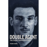Double Agent: The Eddie Chapman Story