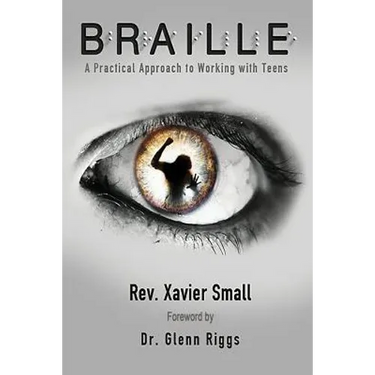 Braille: A Practical Approach to Working with Teens