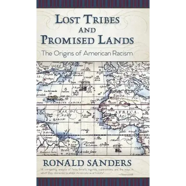 Lost Tribes and Promised Lands: The Origins of American Racism