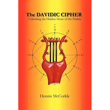The Davidic Cipher: Unlocking the Music of the Psalms