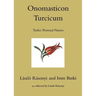 Onomasticon Turcicum, Turkic Personal Names, Parts I-II