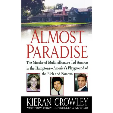 Almost Paradise: The East Hampton Murder of Ted Ammon