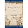 The Inheritance: by the Author of Marriage; VOL. II