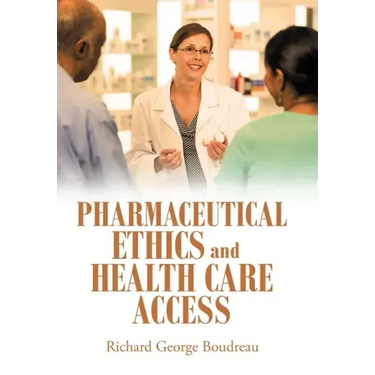 Pharmaceutical Ethics and Health Care Access