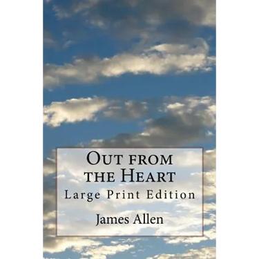 Out from the Heart: Large Print Edition