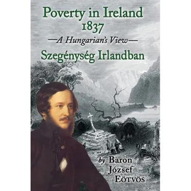 Poverty in Ireland 1837: Szegénység Irlandban