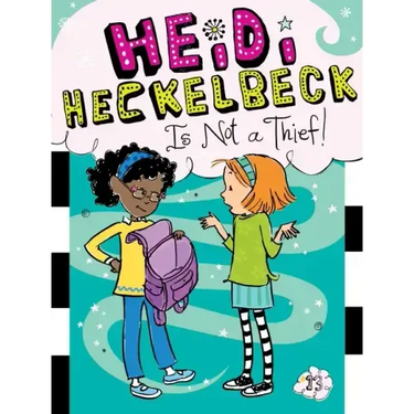 Heidi Heckelbeck Is Not a Thief!