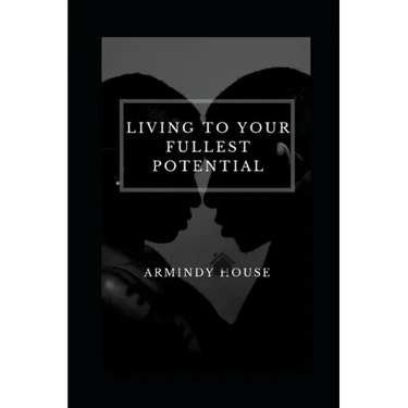 Living To Your Fullest Potential: Enlightenment, Self-Awareness and Me