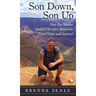 Son Down, Son Up: How One Mother Battled Her Son's Addiction, Found Hope, and Survived
