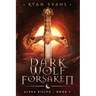 Dark Wolf Forsaken: Alpha Rising 2