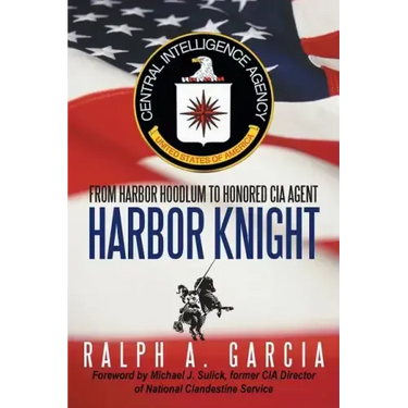 Harbor Knight: From Harbor Hoodlum to Honored CIA Agent