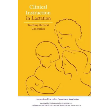 Clinical Instruction in Lactation: Teaching the Next Generation