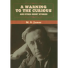 A warning to the curious and other ghost stories