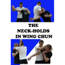 The neck-holds in wing chun